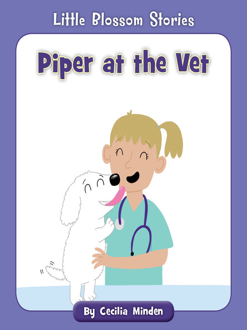 Title details for Piper at the Vet by Cecilia Minden - Wait list
